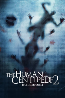 The Human Centipede 2 (Full Sequence) (2022) download