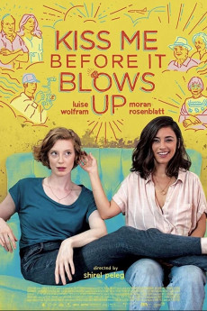 Kiss Me Before It Blows Up (2022) download