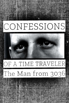 Confessions of a Time Traveler - The Man from 3036 (2022) download