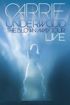 Carrie Underwood: The Blown Away Tour Live (2022) download