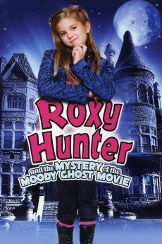 Roxy Hunter and the Mystery of the Moody Ghost (2022) download