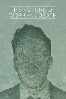 The Future of Work and Death (2016) download