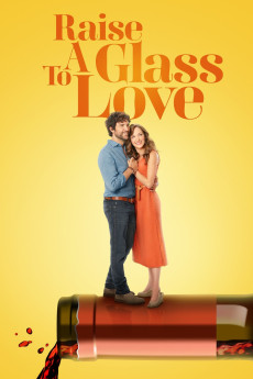 Raise a Glass to Love (2022) download