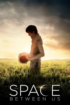 The Space Between Us (2017) download