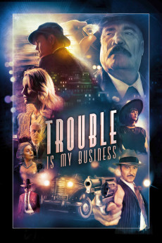 Trouble Is My Business (2022) download