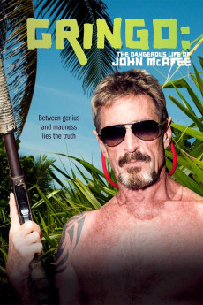 Gringo: The Dangerous Life of John McAfee (2022) download